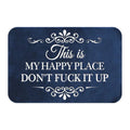 š„Funny āThis Is My Happy Place Donāt F*ck It Upā Flannel Doormat𤣠(Premium Quality)