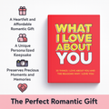 WHAT I LOVE ABOUT YOU - FILL-IN JOURNAL (Premium Quality)