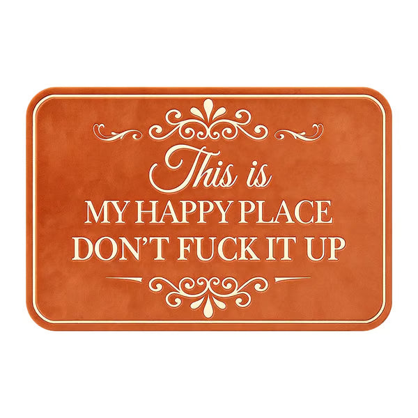 🔥Funny “This Is My Happy Place Don’t F*ck It Up” Flannel Doormat🤣 (Premium Quality)
