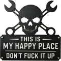 💀🛠️"This Is My Happy Place" Metal Wall Art Sign🔥 (Premium Quality)