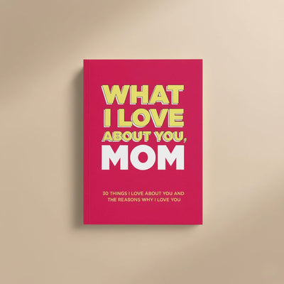 WHAT I LOVE ABOUT YOU - FILL-IN JOURNAL (Premium Quality)